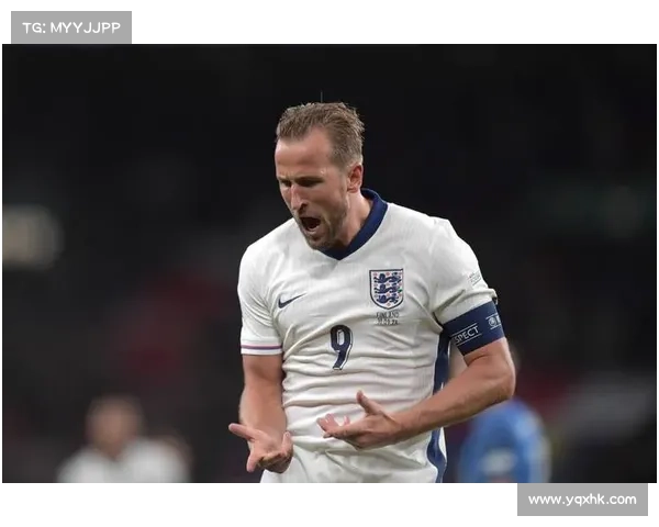 期待凯恩在国家队的精彩表现引领进攻打破纪录再创辉煌